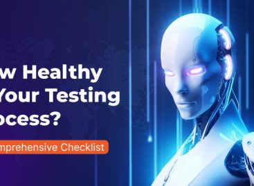 How Healthy Is Your Testing Process? A Full Checklist